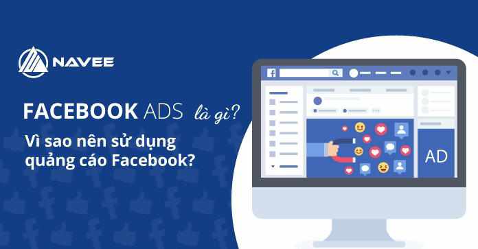 Facebook Ads là gì vậy? Tại sao nên dùng Facebook Ads?
