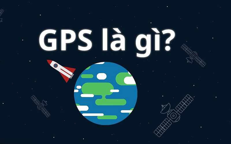 GPS là gì vậy?