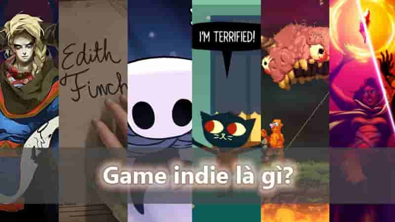 Game indie là gì ?