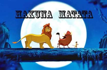 Hakuna matata là gì? Ý nghĩa câu nói này trong cuộc sống là gì?
