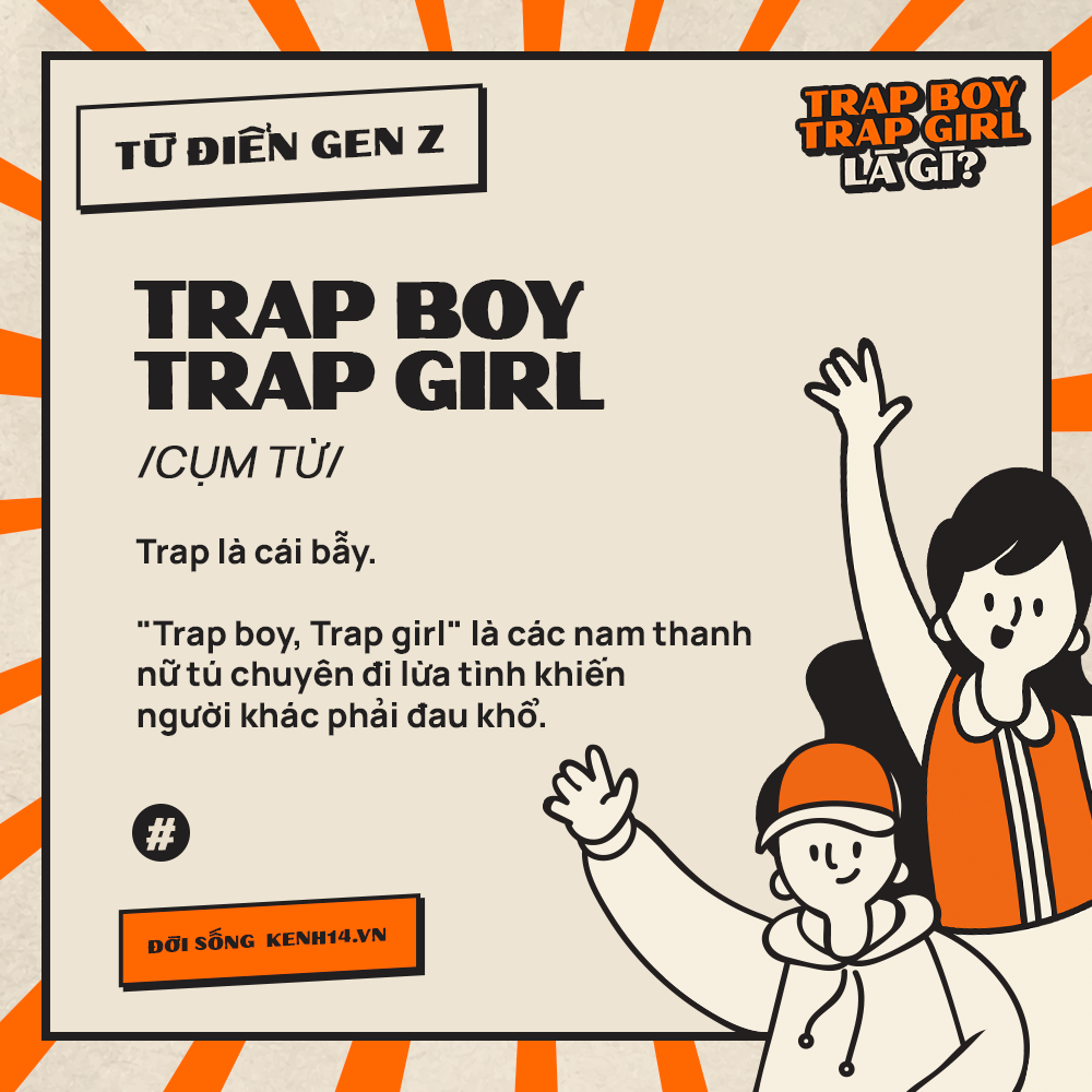 Từ điển Gen Z: “Trap boy”, “Trap girl” là gì vậy?