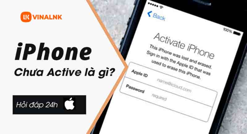 iPhone không Active là gì vậy?