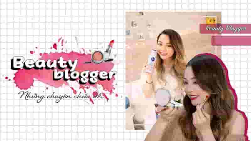 Trở thành Beauty Blogger, tại sao không?