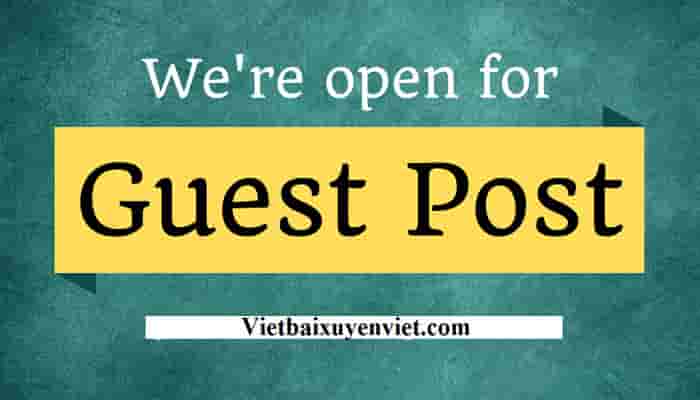 Viết Bài Xuyên Việt nơi cung cấp dịch vụ Guest Posting chất lượng với mức giá tốt nhất