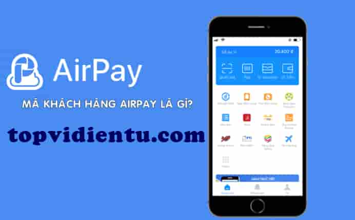 Mã khách hàng AirPay là gì