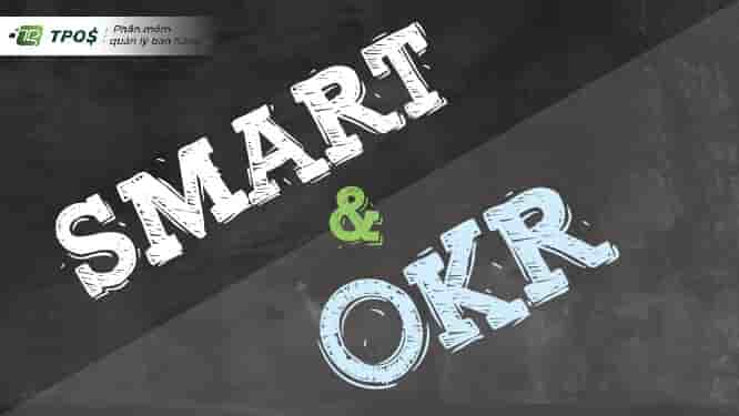 Sự khác nhau giữa mô hình OKR và Mục tiêu SMART