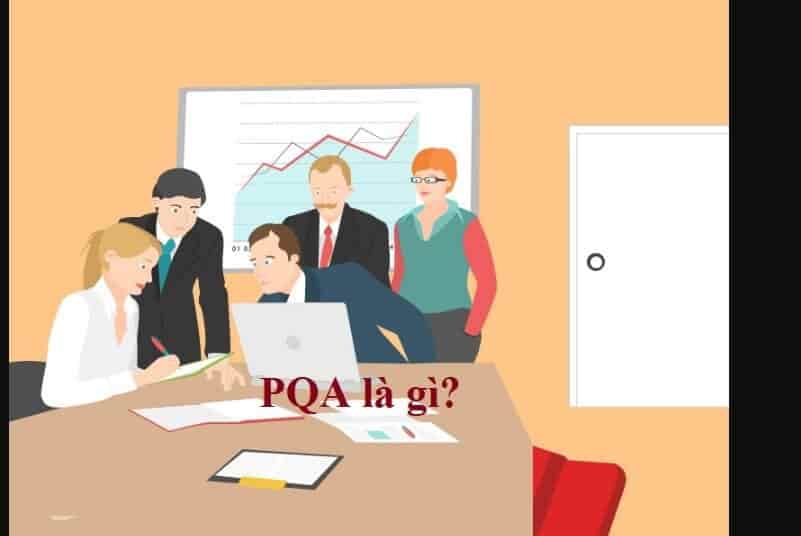 Tìm hiểu thông tin về PQA để nắm bắt rõ đặc trưng