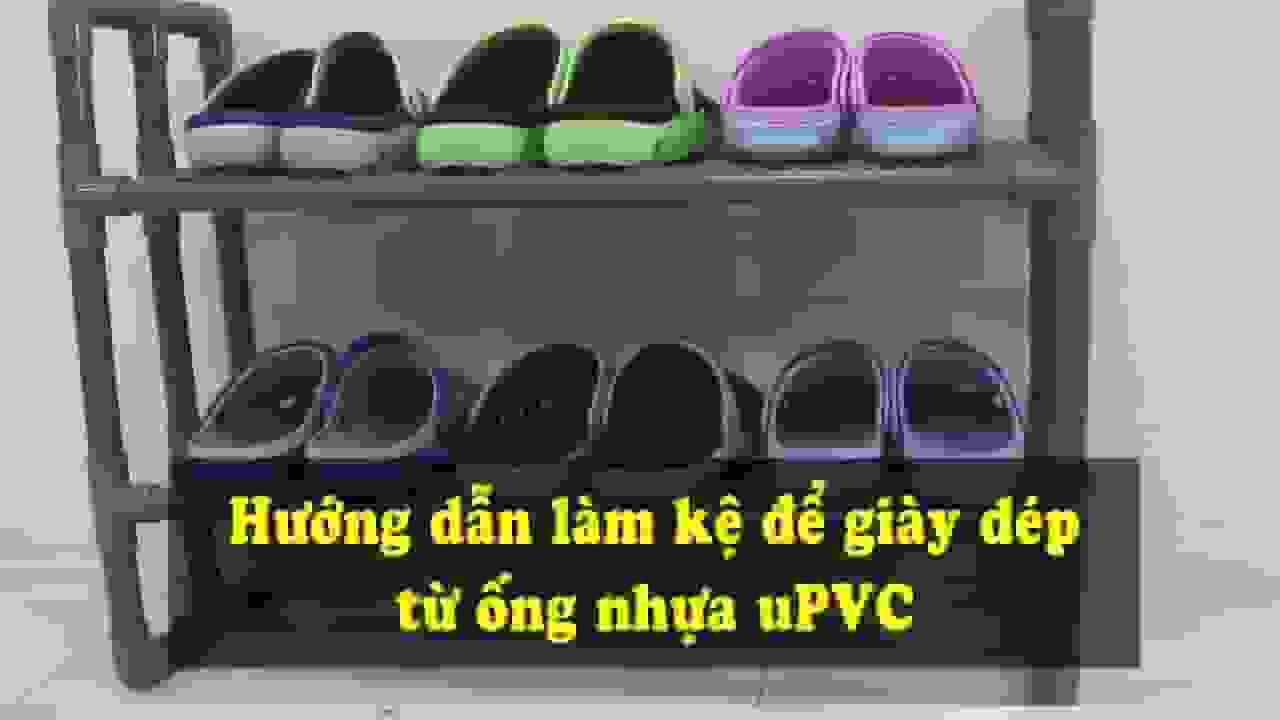 Hướng dẫn làm kệ để giày dép từ ống nhựa uPVC - YouTube