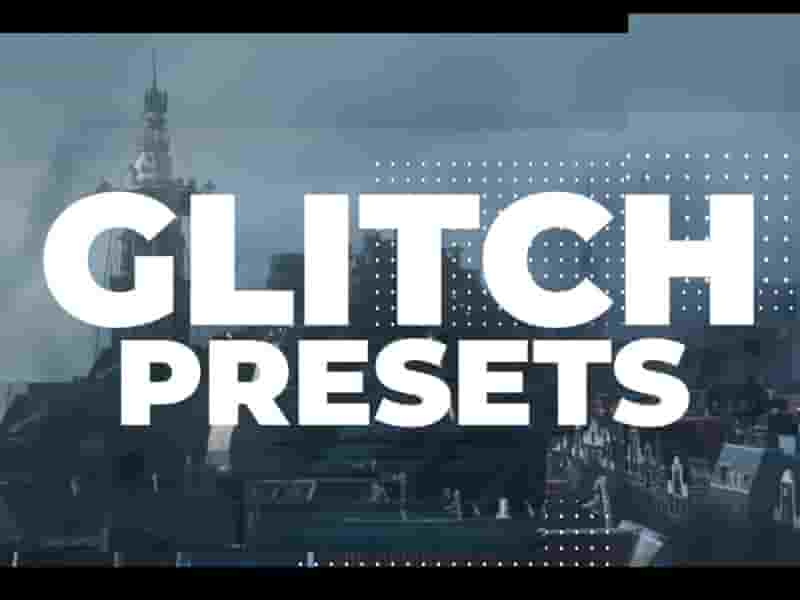 Glitch Presets
